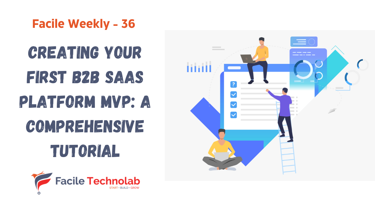 Creating Your First B2B SaaS Platform MVP: A Comprehensive Tutorial