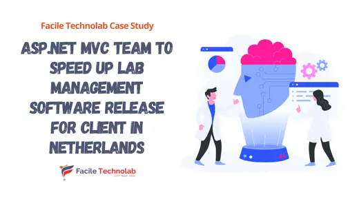 ASP.NET MVC Team To Speed Up Lab Management System for client in Netherlands ASP.NET MVC Team To Speed Up Lab Management System for client in Netherlands