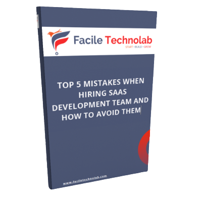 https://www.faciletechnolab.com/top-5-mistakes-when-hiring-saas-development-team-and-how-to-avoid-them/