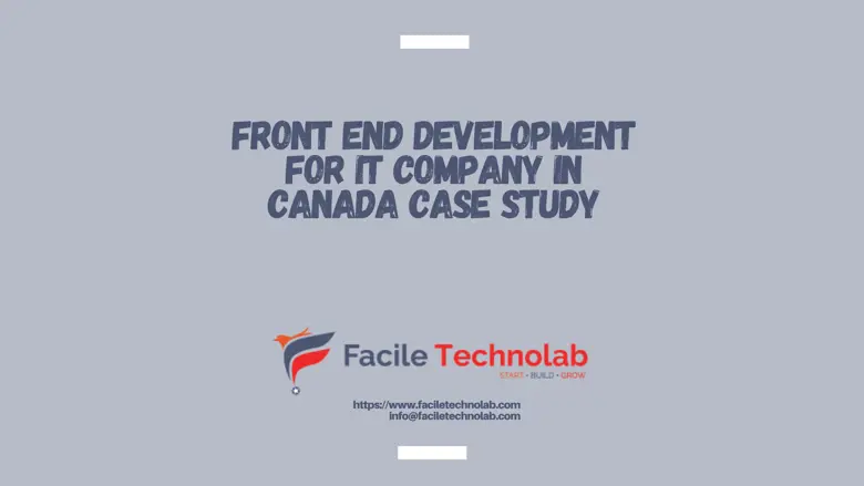 Front End Development for IT Company in Canada Case Study Front End Development for IT Company in Canada Case Study