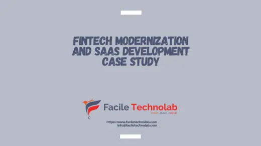 FinTech Modernization and SaaS Development Case Study FinTech Modernization and SaaS Development Case Study